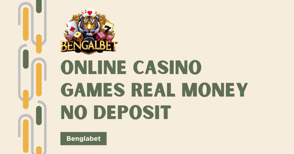 Online Casino Games Real Money No Deposit
