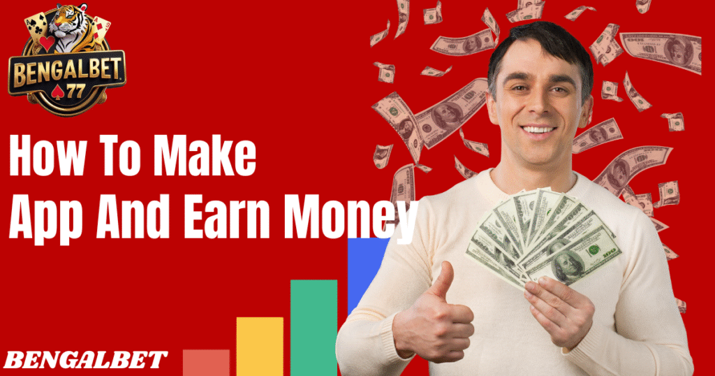 How To Make App And Earn Money