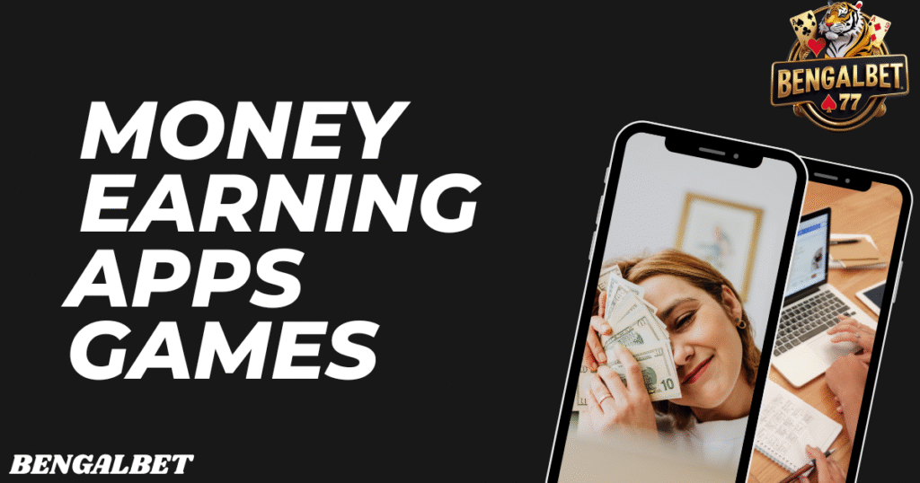 Money Earning Apps Games