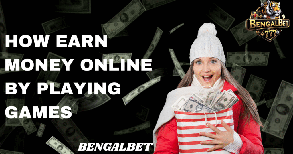How Earn Money Online By Playing Games