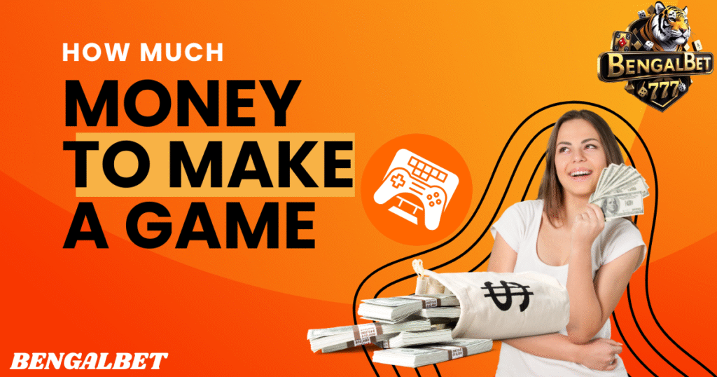 How Much Money To Make A Game