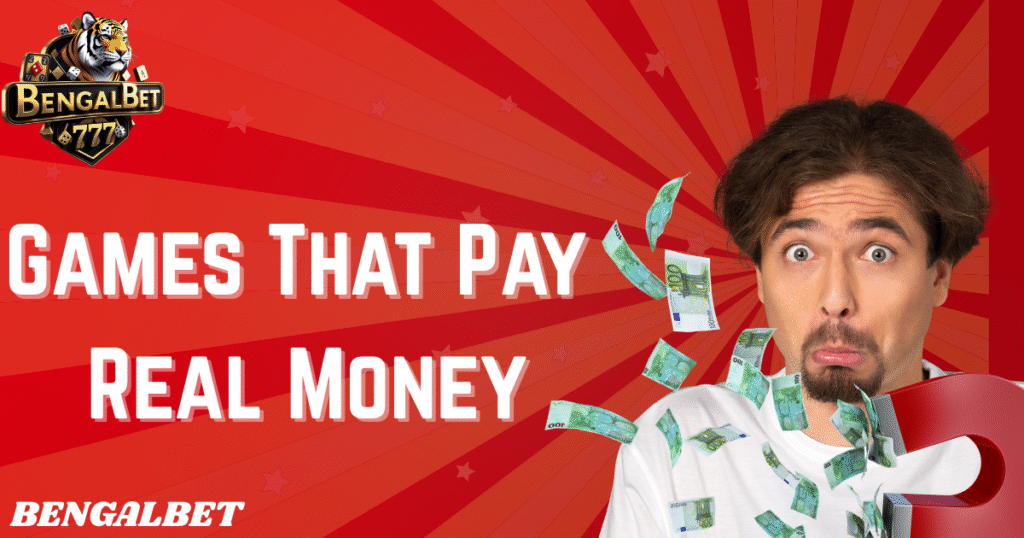Games That Pay Real Money