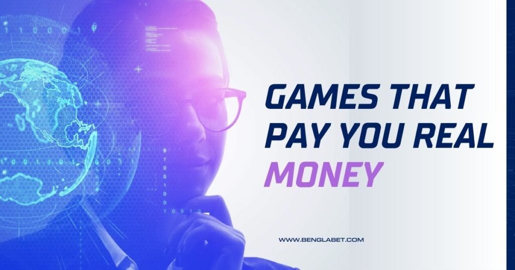 Games That Pay You Real Money
