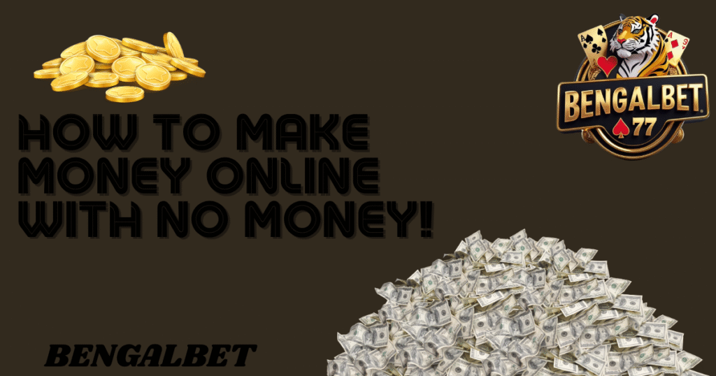 How To Make Money Online With No Money 