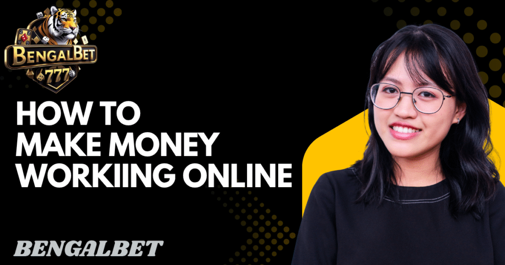 How To Make Money Working Online  