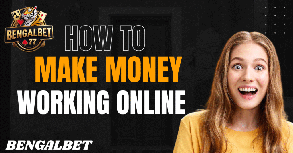 How To Make Money Working Online