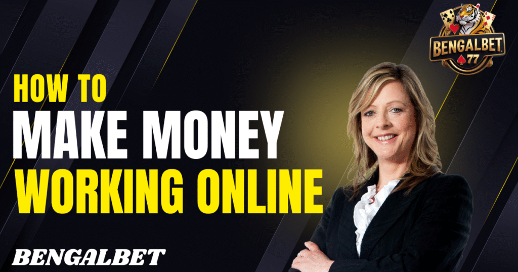 How To Make Money Working Online