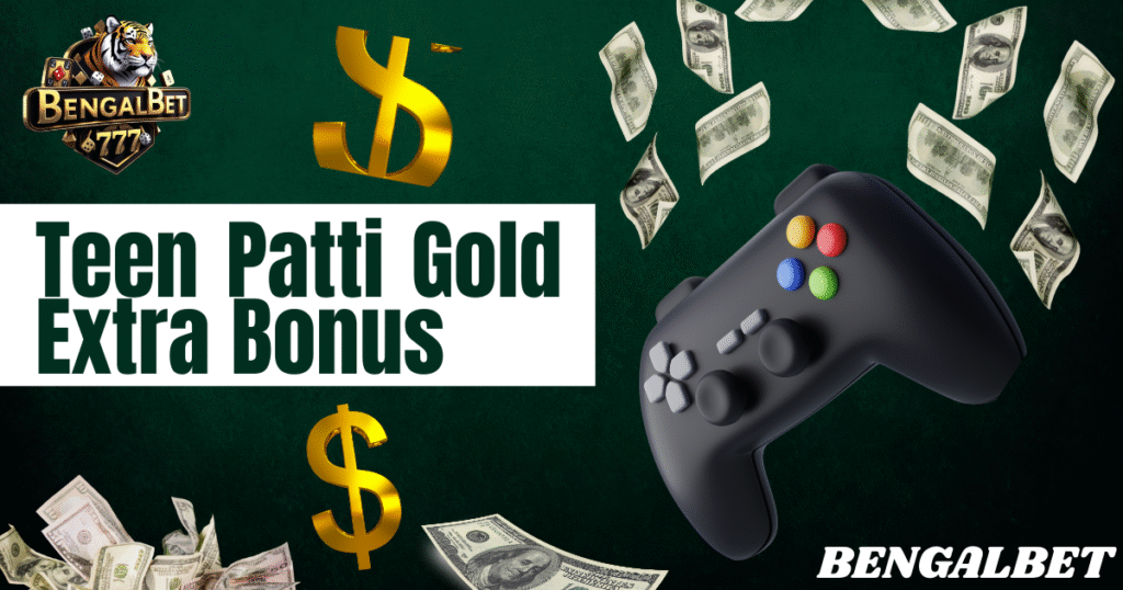 Teen Patti Gold Extra Bonus